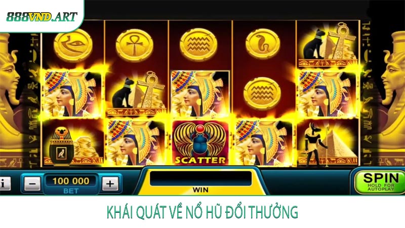 Khái Quát Về Nổ Hũ Đổi Thưởng