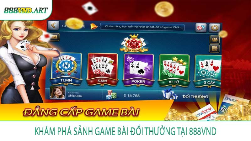Khám Phá Sảnh Game Bài Đổi Thưởng Tại 888VND