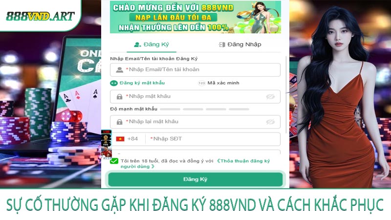 Sự Cố Thường Gặp Khi Đăng Ký 888VND và Cách Khắc Phục