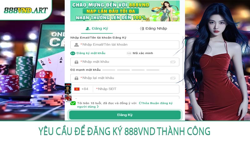 Yêu Cầu Để Đăng Ký 888VND Thành Công